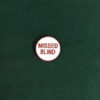 MISSED-BLIND-1.25-WHITE-WITH-RED-LETTERING-DOUBLE-SIDED